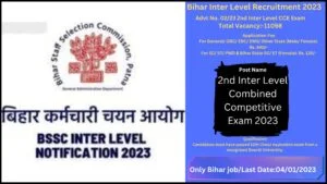 Bihar Inter Level Recruitment 2023–BSSC 2nd Inter Level CCE 11098 Posts Apply Online