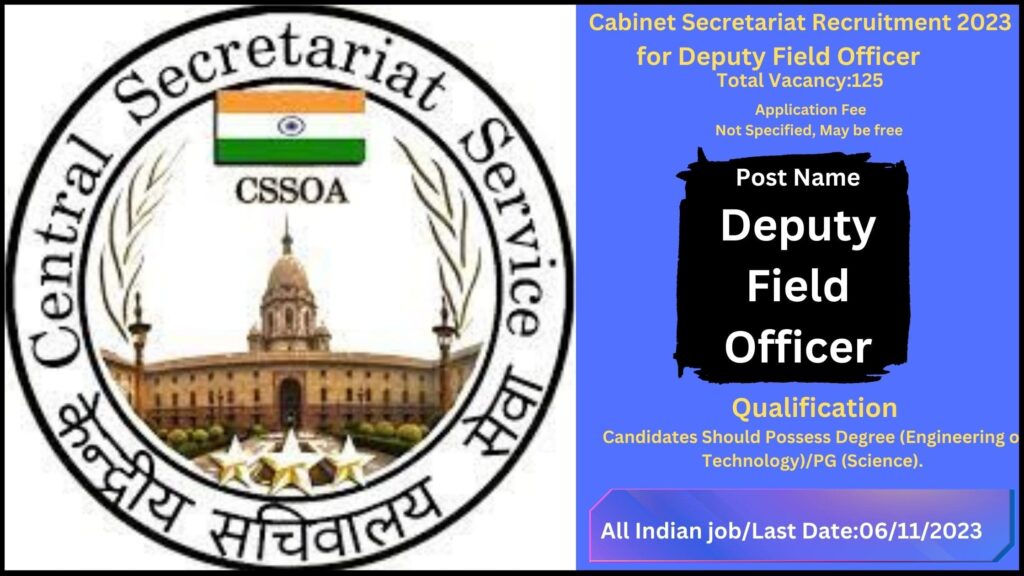 Cabinet Secretariat Recruitment 2023 – Best for Deputy Field Officer 125 Posts