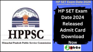 HP SET Exam Date 2024 Released Admit Card Download Now