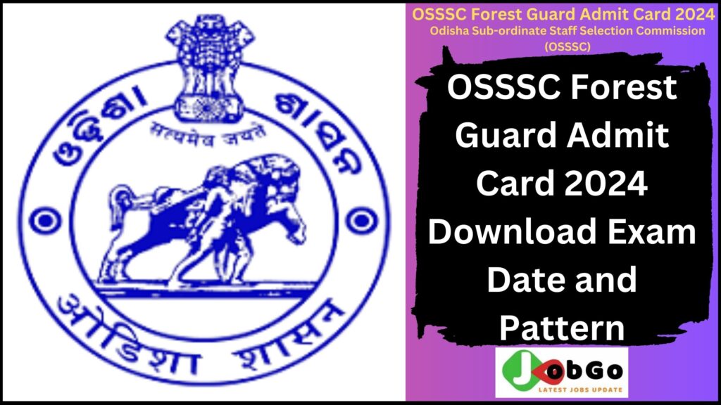 OSSSC Forest Guard Admit Card 2024–Download Exam Date and Pattern