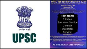 UPSC IES ISS Notification 2024 – Best 48 Posts Apply Online